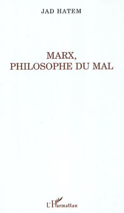 Marx, philosophie du mal