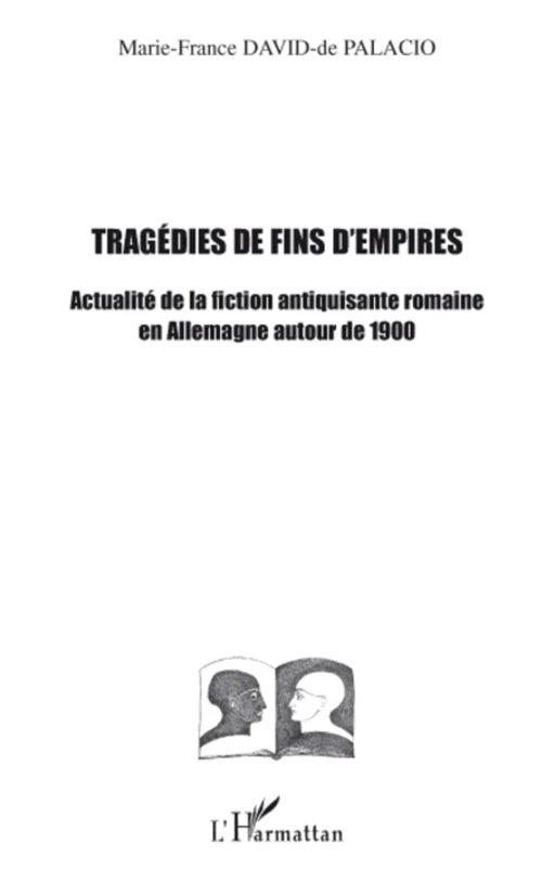 Tragédies de fins d'empires - Marie-France David De Palacio - Editions L'Harmattan