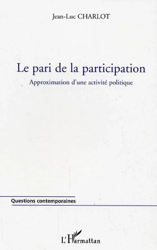 Le pari de la participation - Jean-Luc Charlot - Editions L'Harmattan