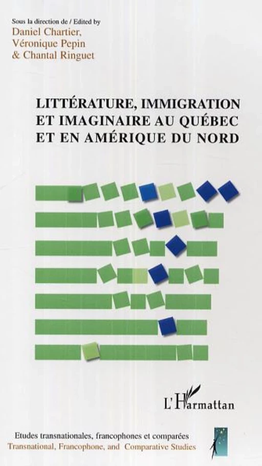 Littérature, immigration et imaginaire au Québec et en Amérique du Nord - Chantal Ringuet, Véronique Pepin, Daniel Chartier - Editions L'Harmattan