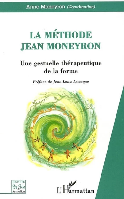 La Méthode Jean Moneyron - Anne Moneyron - Editions L'Harmattan