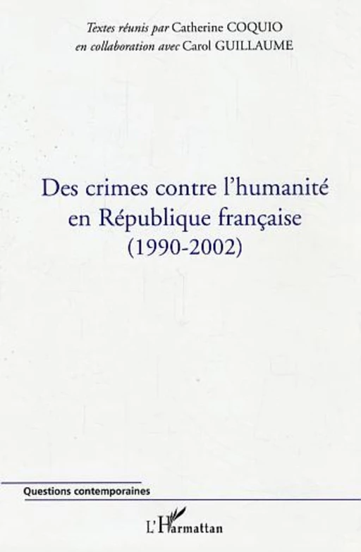 Des crimes contre l'humanité en République française - Catherine Coquio - Editions L'Harmattan