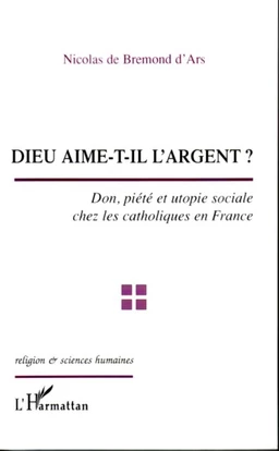 Dieu aime-t-il l'argent ?