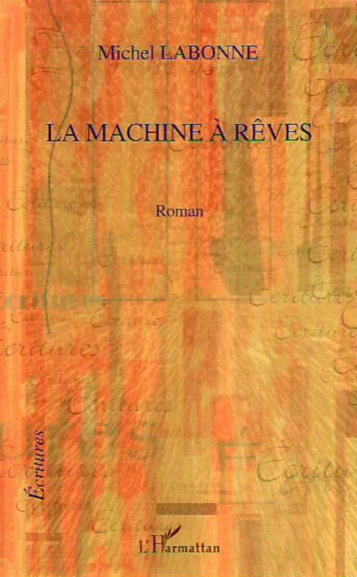 La machine à rêves - Michel Labonne - Editions L'Harmattan