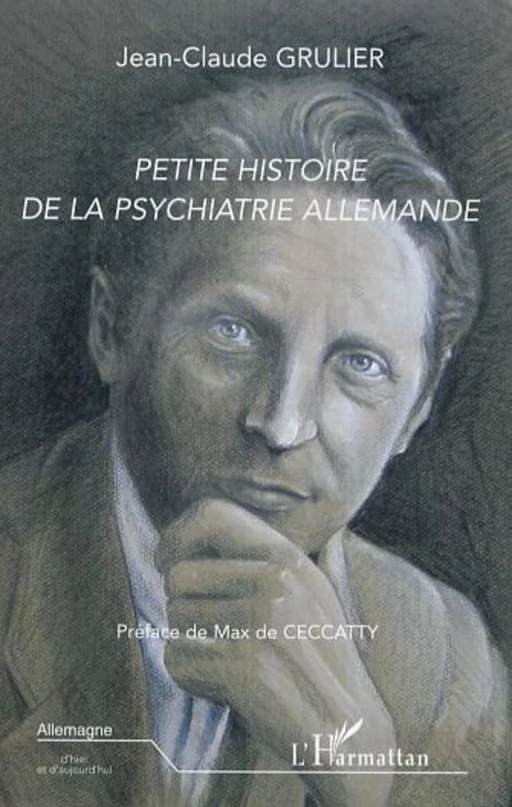 Petite histoire de la psychiatrie allemande - Jean-Claude Grulier - Editions L'Harmattan