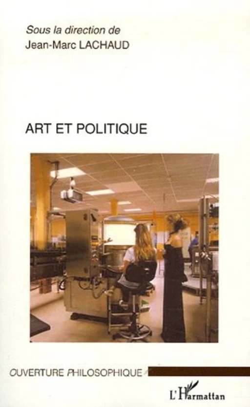 Art et politique - Jean-Marc Lachaud - Editions L'Harmattan