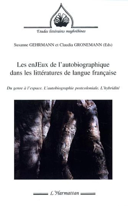 Les enJEux de l'autobiographie dans les littératures de langue française -  - Editions L'Harmattan