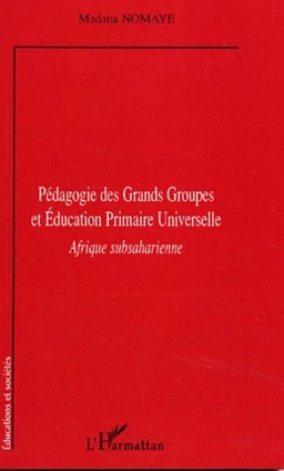 Pédagogie des Grands Groupes et Education Primaire Universelle