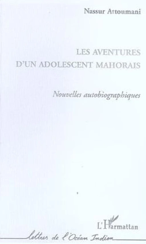 Les aventures d'un adolescent mahorais - Nassur Attoumani - Editions L'Harmattan