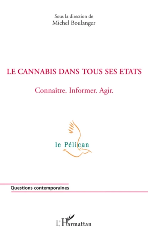 Le cannabis dans tous ses états - Denis Richard, Jean-Michel Delile, Dominique Charvet, Michel Boulanger - Editions L'Harmattan