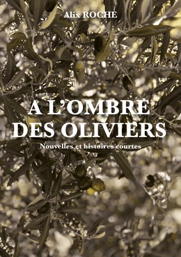 A l'ombre des oliviers