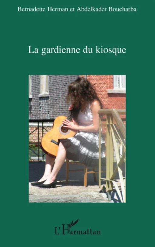 La gardienne du kiosque - Bernadette Herman, Abdelkader Boucharba - Editions L'Harmattan