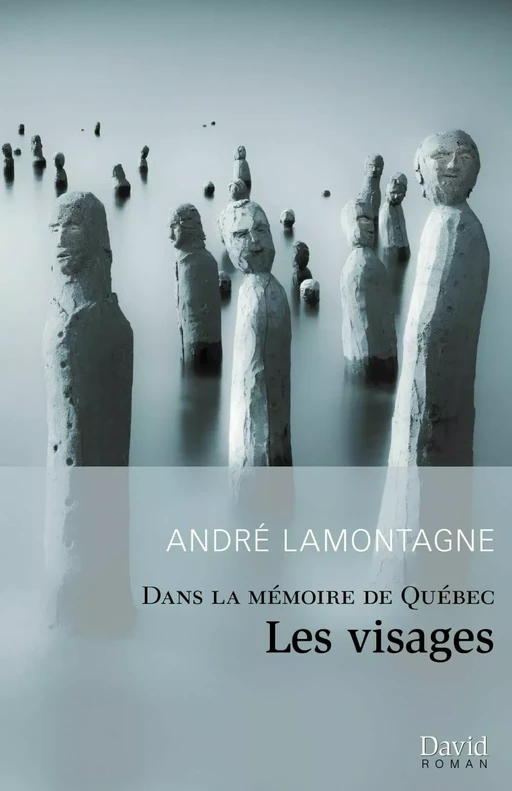 Les visages - André Lamontagne - Éditions David