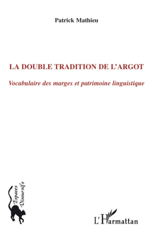 La double tradition de l'argot - Patrick Mathieu - Editions L'Harmattan