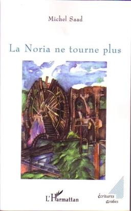 La Noria ne tourne plus