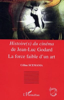 <em>Histoire(s) du cinéma</em> de Jean-Luc Godard