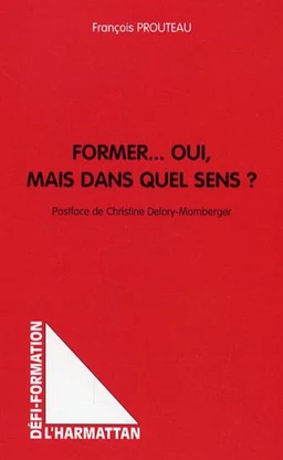 Former... Oui, mais dans quel sens?