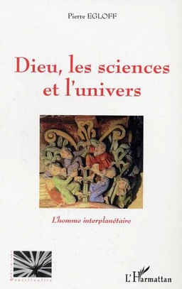 Dieu les sciences et l'univers