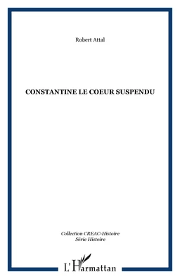 Constantine le coeur suspendu