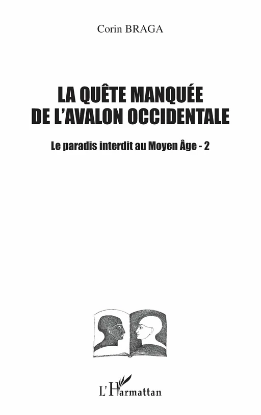 La quête manquée de l'Avalon occidentale - Corin Braga - Editions L'Harmattan