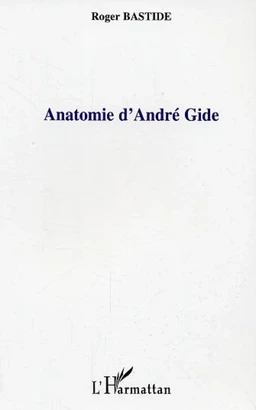 Anatomie d'André Gide