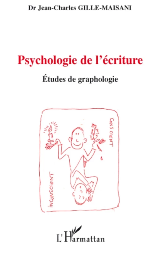 Psychologie de l'écriture - Jean-Charles Gille - Editions L'Harmattan