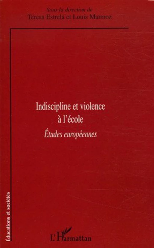 Indiscipline et violence à l'école - Louis Marmoz - Editions L'Harmattan