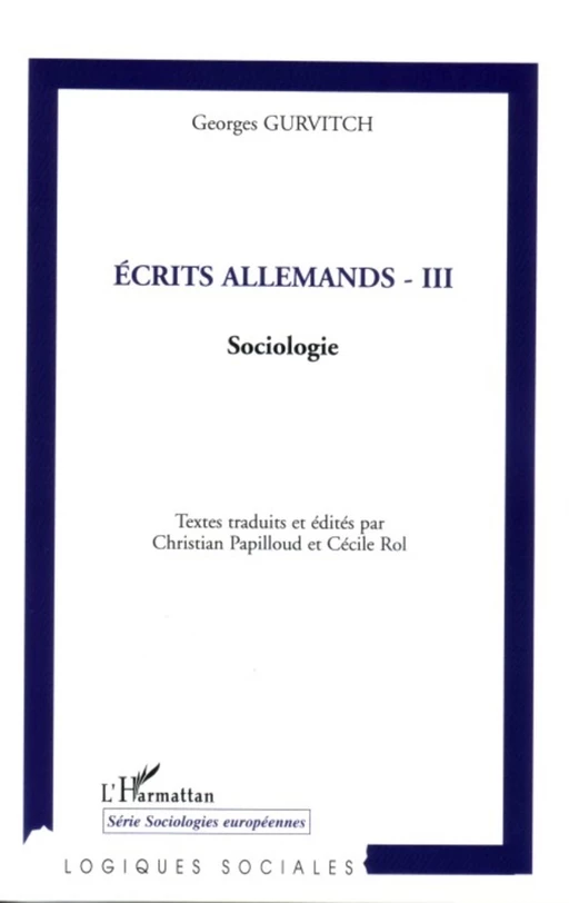 Ecrits allemands - III - Georges Gurvitch, Christian Papilloud - Editions L'Harmattan