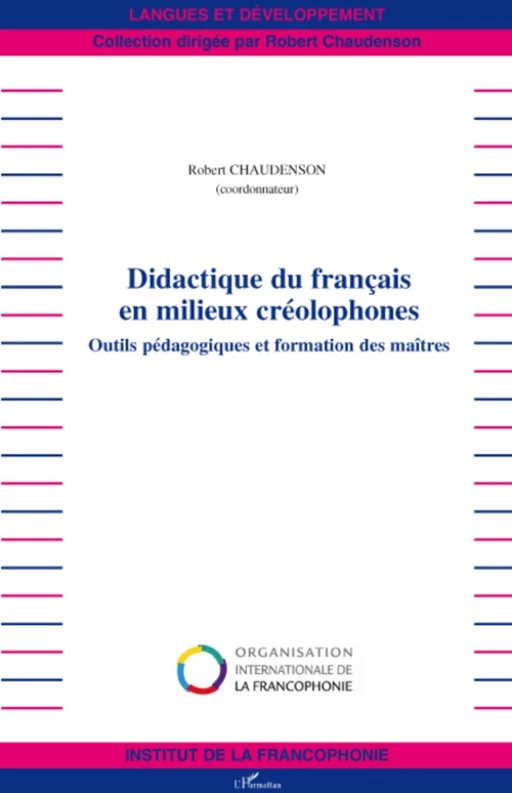 Didactique du français en milieux créolophones - Robert Chaudenson - Editions L'Harmattan