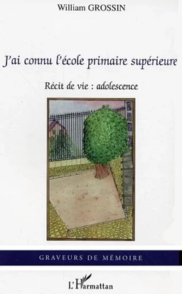 J'ai connu l'école primaire supérieure