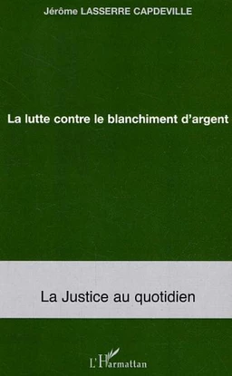 La lutte contre le blanchiment d'argent