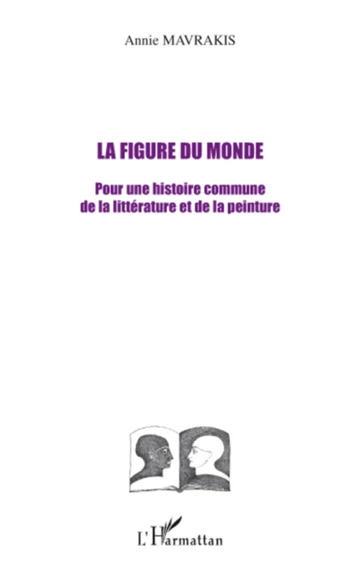 La figure du monde - Annie Mavrakis - Editions L'Harmattan