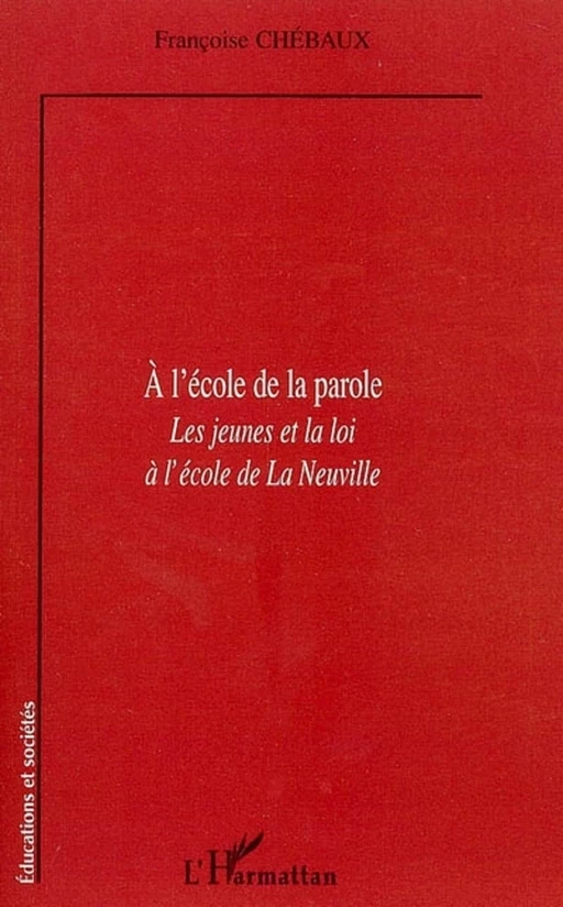 A l'école de la parole - Françoise Chébaux - Editions L'Harmattan