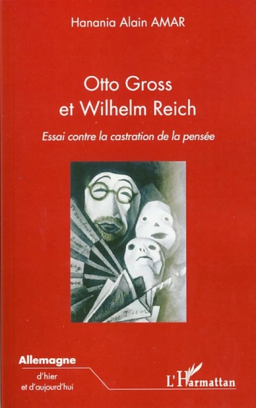 Otto Gross et Wilhelm Reich - Hanania Alain Amar - Editions L'Harmattan