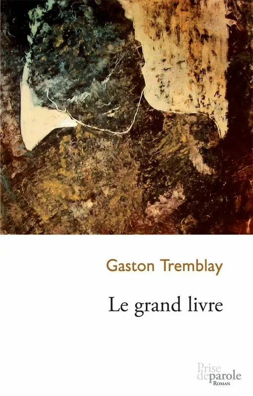 Le grand livre - Gaston Tremblay - Éditions Prise de parole