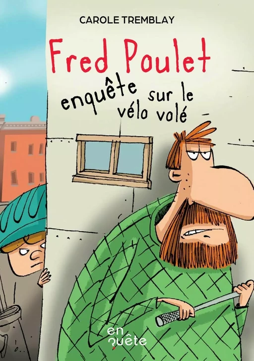 Fred Poulet enquête sur le vélo volé - Carole Tremblay - En quête