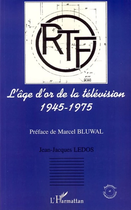 L'âge d'or de la télévision - Jean-Jacques Ledos - Editions L'Harmattan