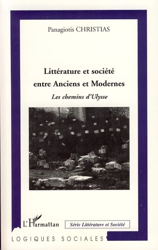 Littérature et société entre Anciens et Modernes - Panagiotis Christias - Editions L'Harmattan