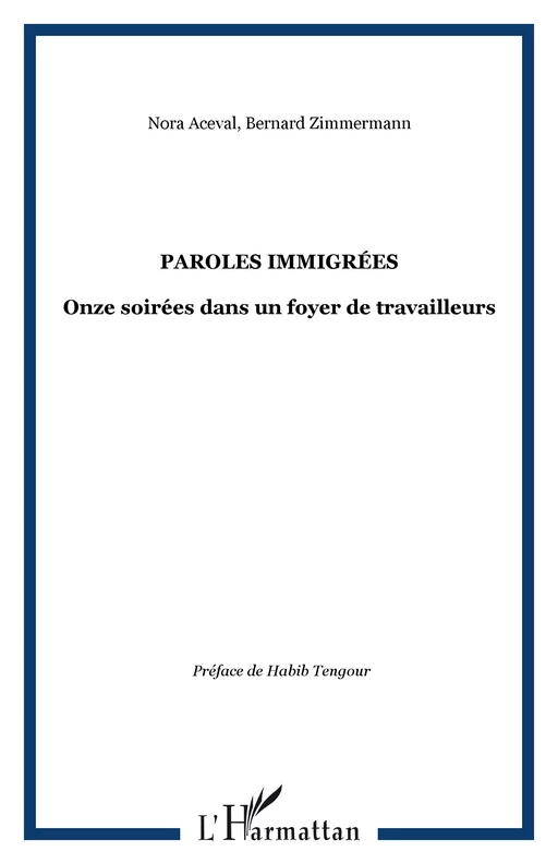 Paroles immigrées - Bernard Zimmermann, Nora Aceval - Editions L'Harmattan