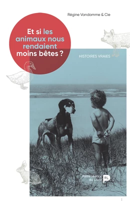 Et si les animaux nous rendaient moins bêtes ?