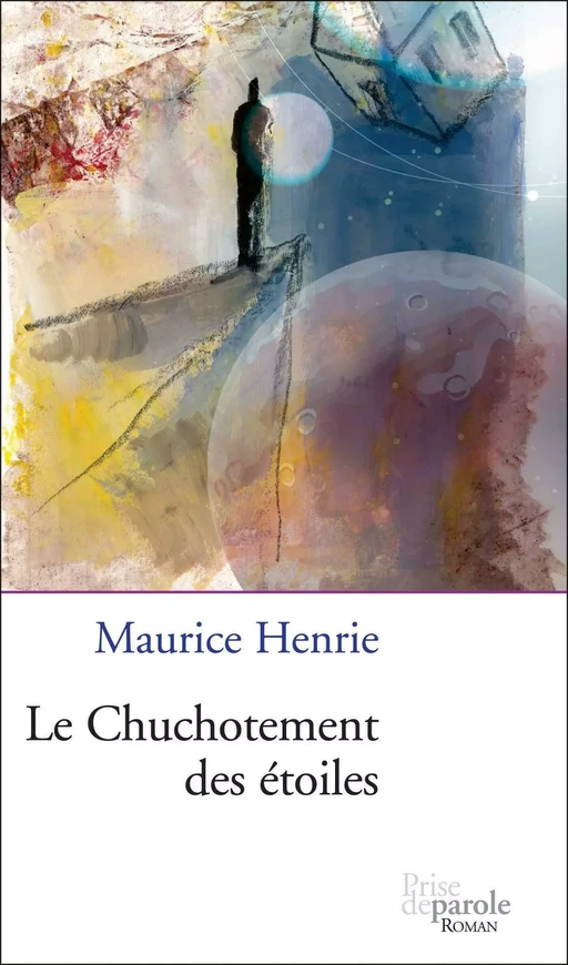 Le Chuchotement des étoiles - Maurice Henrie - Éditions Prise de parole