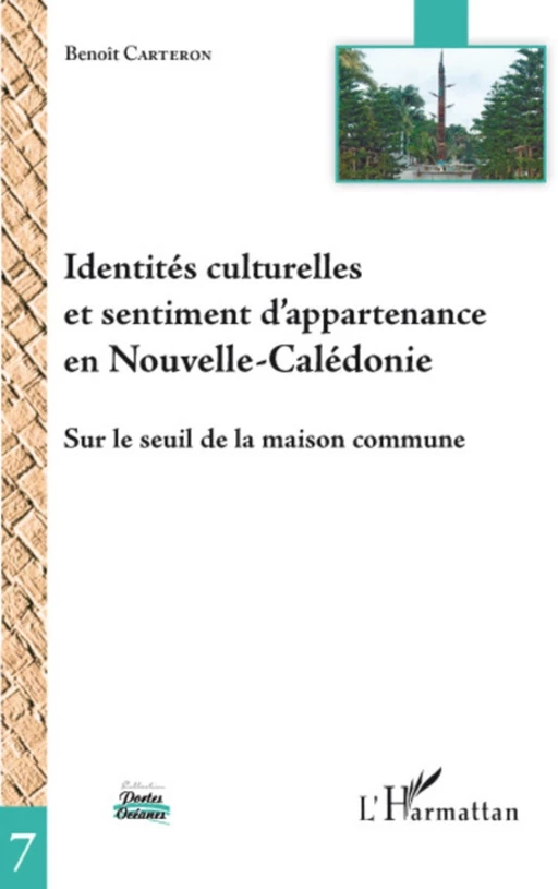 Identités culturelles et sentiment d'appartenance en Nouvelle-Calédonie - Benoît Carteron - Editions L'Harmattan