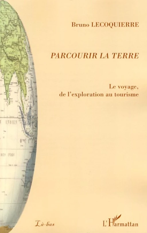 Parcourir la terre - Bruno Lecoquierre - Editions L'Harmattan