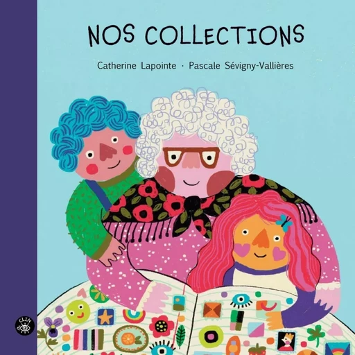 Nos collections - Catherine Lapointe - Éditions de l'Isatis