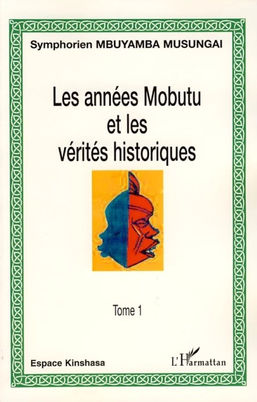 Les années Mobutu et les vérités historiques - Symphorien Mbuyamba Musungai - Editions L'Harmattan