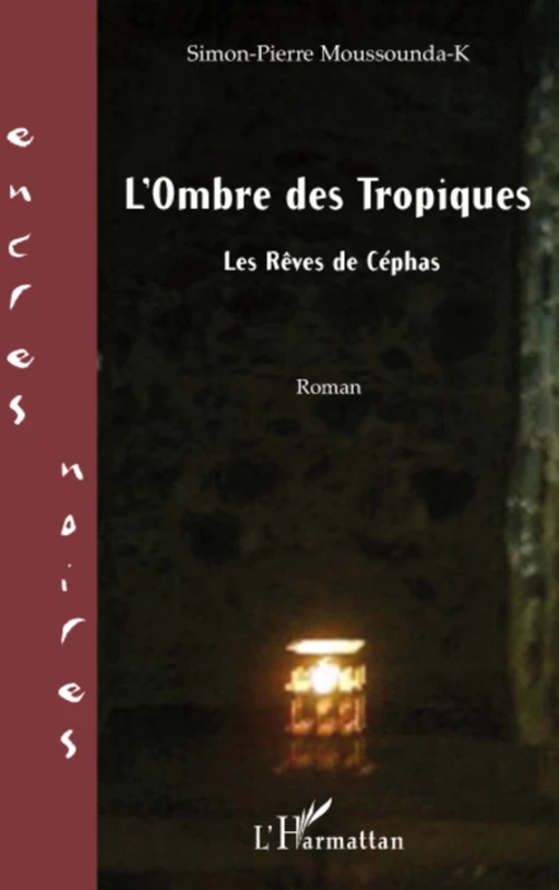 L'Ombre des Tropiques - Simon-Pierre Moussounda-K - Editions L'Harmattan