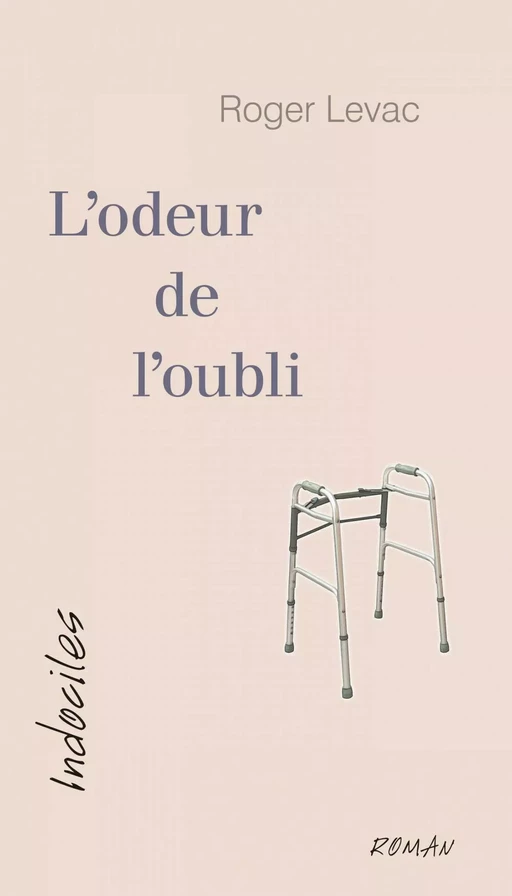 L’odeur de l’oubli - Roger Levac - Éditions David