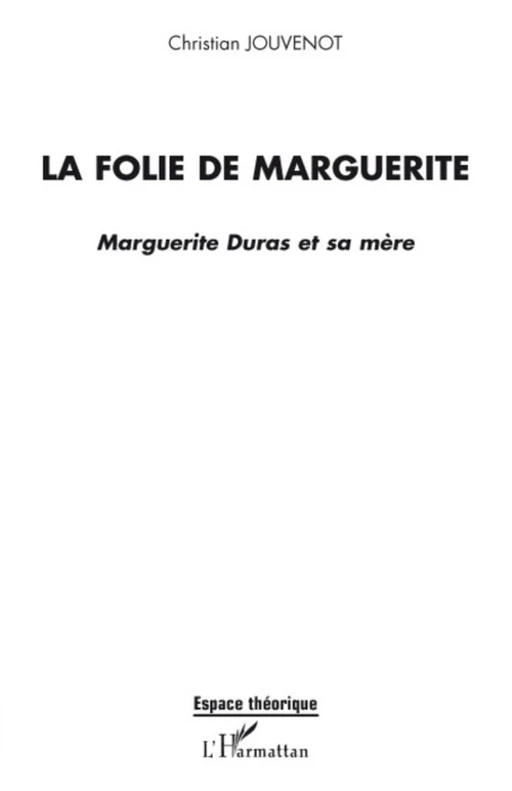 La folie de Marguerite - Christian Jouvenot - Editions L'Harmattan