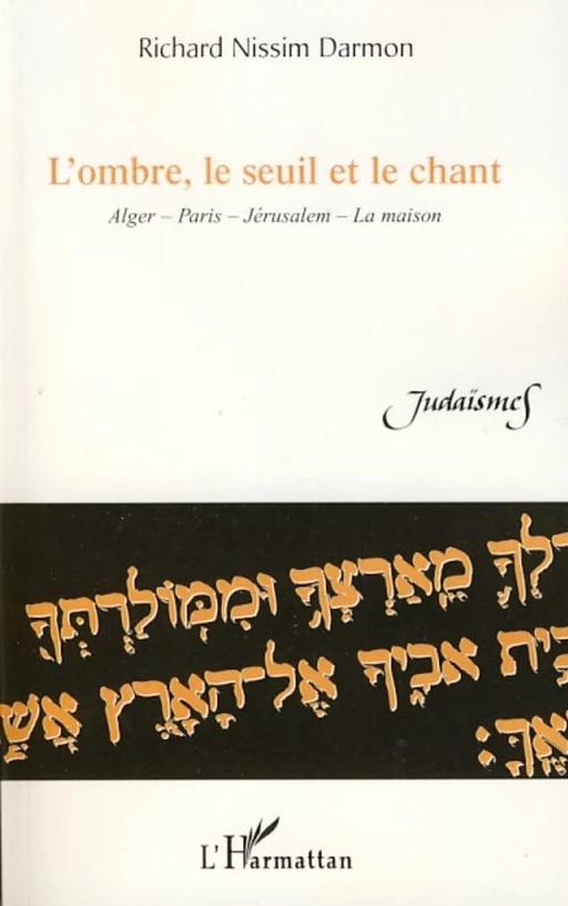 L'ombre, le seuil et le chant - Richard Nissim Darmon - Editions L'Harmattan