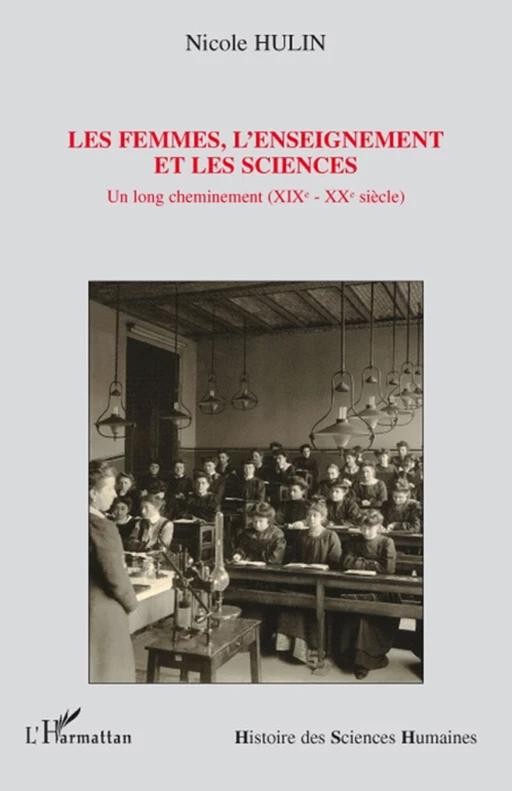 Les femmes, l'enseignement et les sciences - Nicole Hulin - Editions L'Harmattan